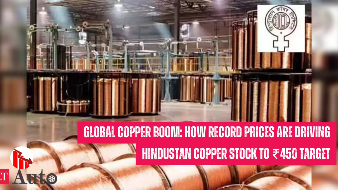 Global Copper Boom: How Record Prices Are Driving Hindustan Copper Stock to ₹450 Target